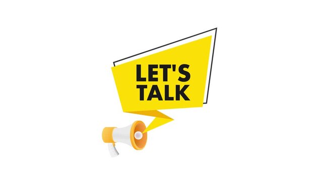 Animated let's talk megaphone speech bubble