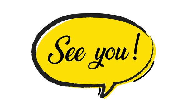 Yellow speech bubble with the text see you isolated on transparent background