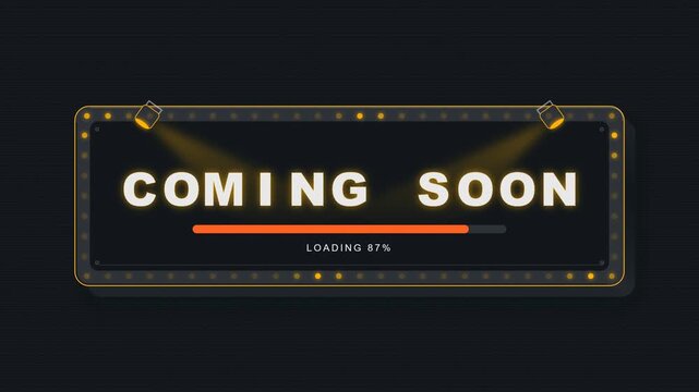 Coming soon glowing marquee sign with chasing light bulbs and loading progress bar on dark background