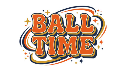 Retro typography reading ball time with orange and blue swirls © Ahmed 