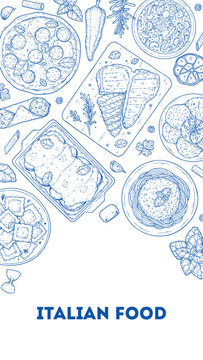 Italian food top view frame. Food menu design. Vintage hand drawn sketch vector illustration. Italian cuisine frame. Vertical banner. Traditional dishes