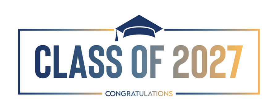 Congratulations Class of 2027 graduation quotes typography background