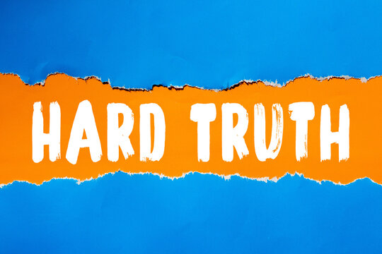 Hard Truth text concept photo, communicating honesty