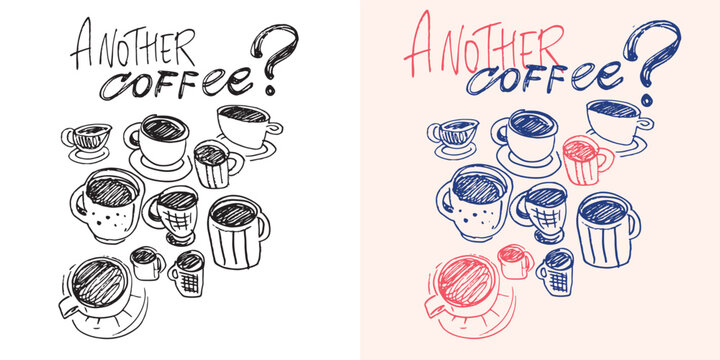 Trendy hand drawn doodle lettering quote about coffee. Lettering for t-shirt design, mug print, bag print, clothes fashion. 100% hand drawn vector image.