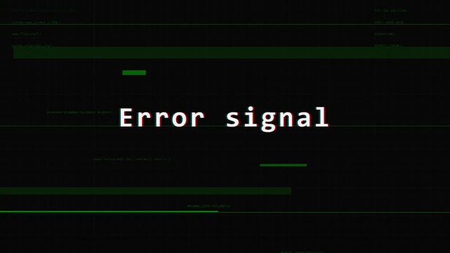 Digital glitch screen with error signal text, flickering data interference, retro VHS distortion effects, cybersecurity warning, system failure background