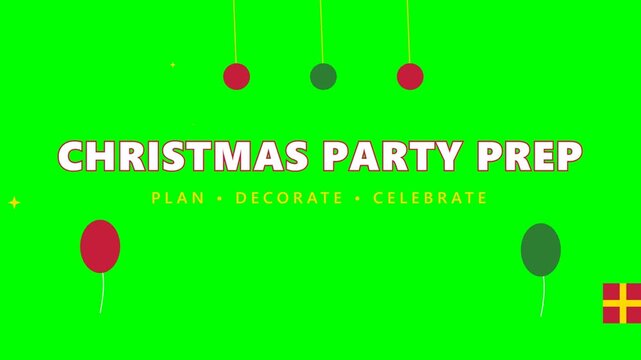 Christmas Party Prep Plan Decorate Celebrate Text Animation with Festive Ornaments on Green Screen