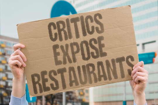 "Critics expose restaurants" Food reviewers uncover poor standards behind glossy menus. CRITICS. RESTAURANTS. REVIEWS. FOOD. STANDARDS.