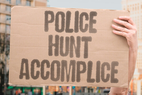 "Police hunt accomplice" Officers search for a second person tied to crime. POLICE. MANHUNT. ACCOMPLICE. SUSPECT. SEARCH.
