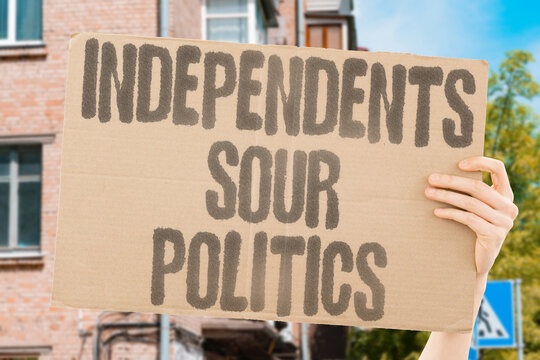 "Independents sour politics" Unaffiliated voters grow weary of both major parties. INDEPENDENTS. POLITICS. VOTERS. POLLS. DISILLUSION.