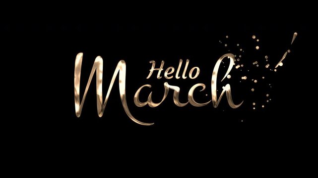 Gold metallic hello march text design with sparkly, elegant decoration, stylish typography for fancy projects. Suitable for calendars, posters, invitations.