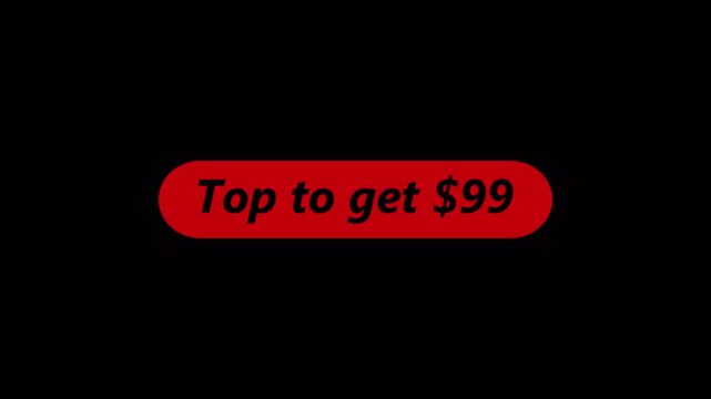 Animated $99 cash reward button animation in 4k animation with alpha channel tap to get money button icon sign animated on transparent background top to get $99 dollar animation