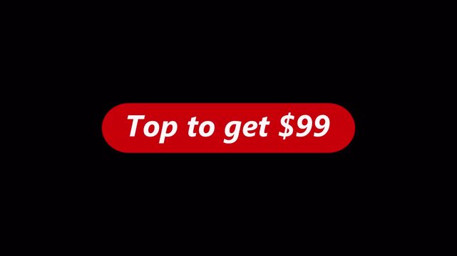 Animated $99 cash reward button animation in 4k animation with alpha channel tap to get money button icon sign animated on transparent background top to get $99 dollar animation