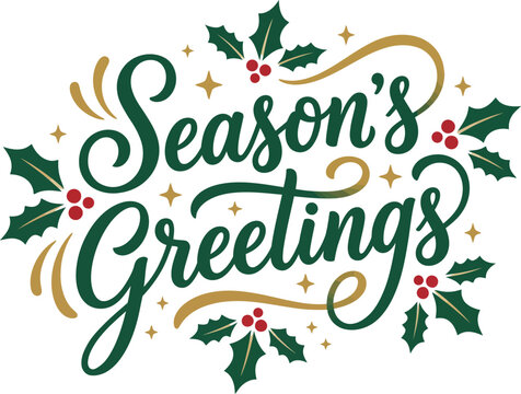 Seasons greetings holiday typography design with holly leaves and berries