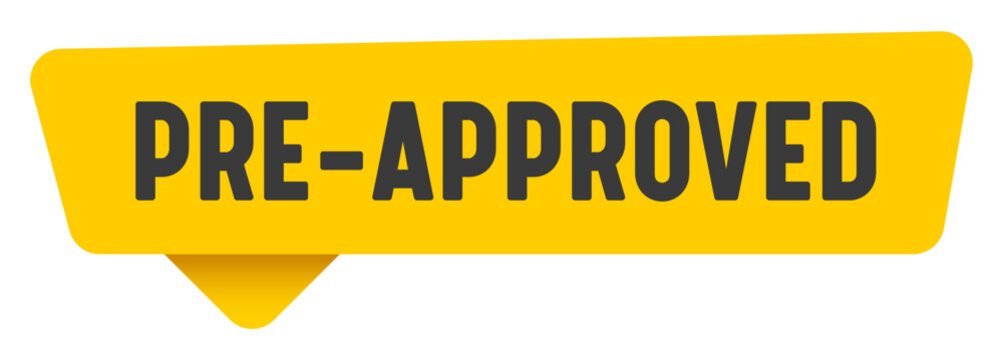 pre-approved sign. pre-approved yellow sticker isolated on transparent background
