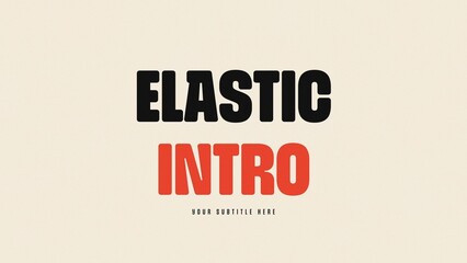 Elastic Bounce Stretch Bold Typography Intro