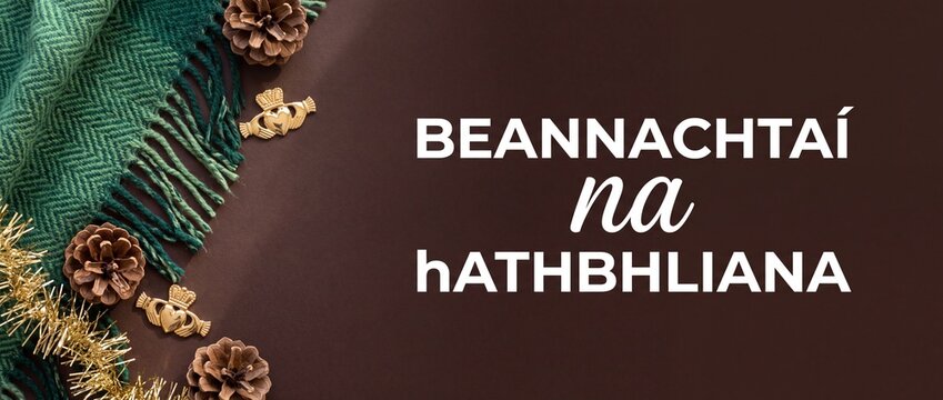Irish New Year Greeting Background with Beannachtai na hAthbhliana text, featuring green knitted scarf, gold Claddagh brooches, pinecones, and festive tinsel for traditional holiday celebration design