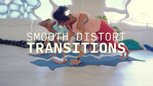 Smooth Distort Transitions
