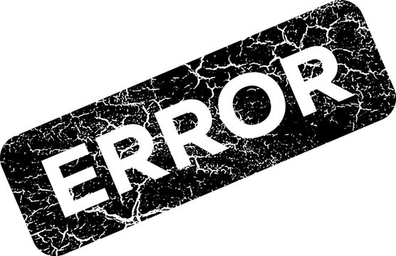 Black grunge error rubber stamp watermark with distressed cracked texture isolated on white background for warning symbol, alert label, and graphic design overlay.