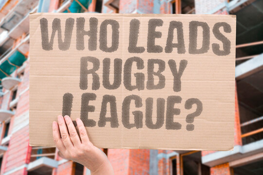 "Who leads rugby league?" Fans ask which club currently sits on top of the standings. LEADERS. RUGBY. LEAGUE. TABLE. FANS.