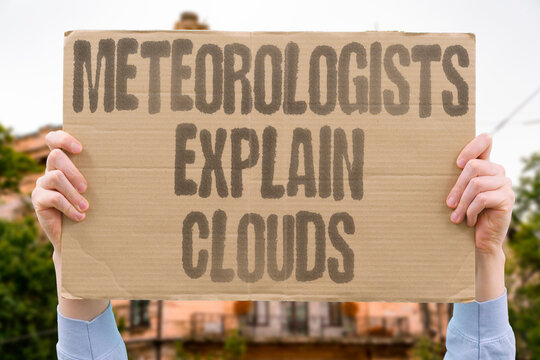 "Meteorologists explain clouds" Weather scientists clarify how spectacular formations appear and vanish. METEOROLOGISTS. CLOUDS. EXPLANATION. WEATHER. SCIENCE.