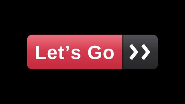 Red button with text let's go and arrow icons appearing and moving on a black background