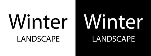 Winter landscape text design, minimalist typography with white text on black background and black text on transparent background © Vc