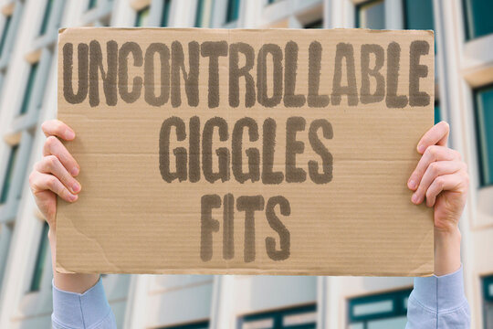 "Uncontrollable giggles fits" People collapse into helpless laughter at the worst moments. GIGGLES. FITS. LAUGHTER. UNCONTROLLABLE. HUMOR.