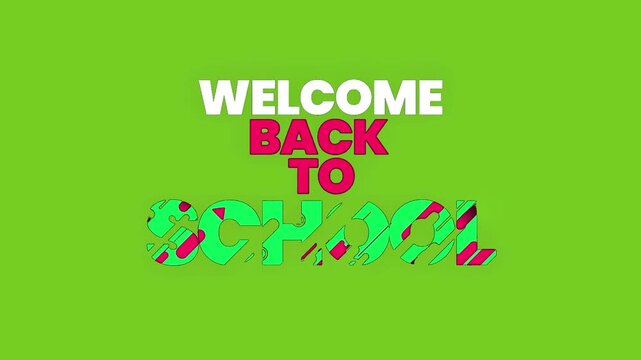 Animated typography "WELCOME BACK TO SCHOOL" on a green screen keyable background with dynamic colorful motion graphics.