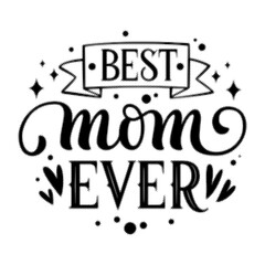 Best mom ever decorative hand lettering design with stars and ribbon transparent background © AbstractZone