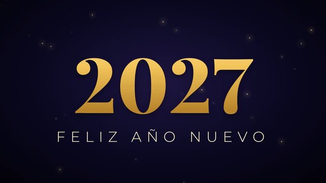 2027 FELIZ A&Ntilde;O NUEVO (Spanish) animated text title, gold luxury typography on background, 4K greeting intro