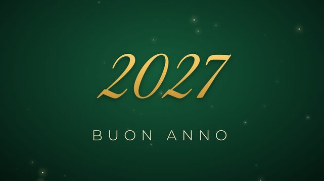 2027 BUON ANNO (Italian) animated text title, green and gold typography on background, 4K greeting intro