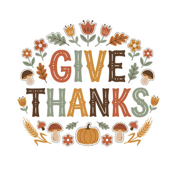 Give thanks typography design with autumn leaves flowers and pumpkins for thanksgiving holiday celebration greeting card