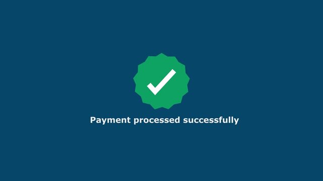Payment processed successfully animation with green checkmark icon for e-commerce and digital transactions