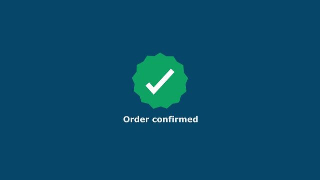 Order confirmed animated icon with green checkmark for e-commerce and online shopping success