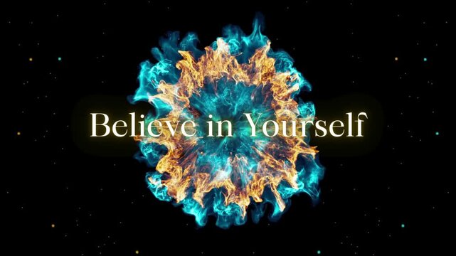 Inspirational "Believe in Yourself" message against explosive abstract cosmic nebula, concept of inner power and self-belief