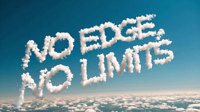 No edge, no limits motivational message written in fluffy white cloud letters floating above a sea of clouds against a bright blue sky, inspirational freedom and limitless possibilities concept