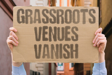 "Grassroots venues vanish" Small music clubs disappear nationwide, depriving emerging bands of places to play. VENUES. GRASSROOTS. VANISH. BANDS. CLUBS. © AndriiKoval