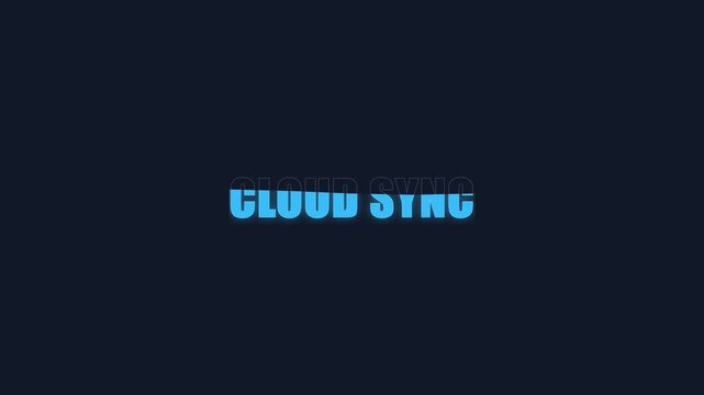 Cloud sync text motion graphic animation with glowing blue typography filling up against dark background video footage