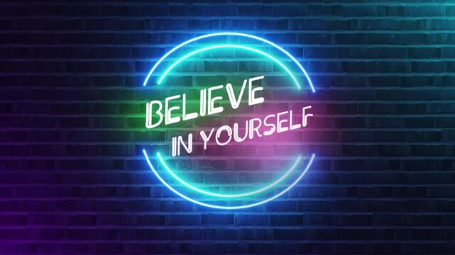 Believe in yourself neon sign glowing circular lights on brick wall background motivational inspirational quote