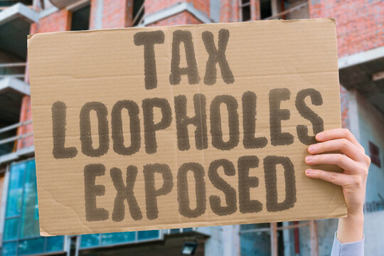 "Tax loopholes exposed" Investigators reveal how wealthy individuals and companies exploit gaps in complicated rules. TAX. LOOPHOLES. EXPOSED. WEALTHY. COMPANIES.