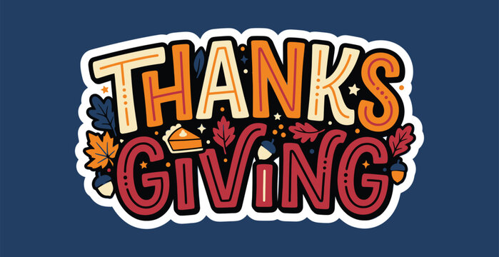 Thanksgiving typography illustration with autumn leaves, pumpkin pie slice, and acorns on blue background