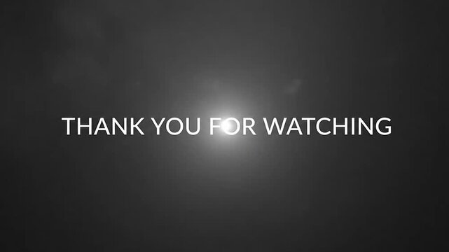 Thank you for watching text on dark cinematic smoky background