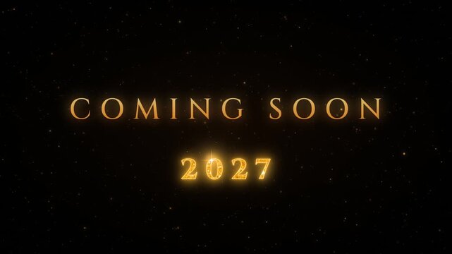 Coming Soon 2027 announcement displayed as an animated title. A future-year teaser combines clear numerals and anticipation text for an upcoming launch, scheduled event or New Year presentation.