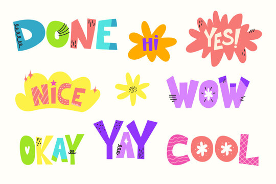 Hand drawn vector sticker set of colorful motivational quotes and wordings like Done, Hi, Yes, Wow, Yay, Cool. Bright flat illustration elements isolated on light background for planner and journal.