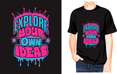 Explore Your Own Ideas Graffiti Typography T-Shirt Design © jkroydesign.bd