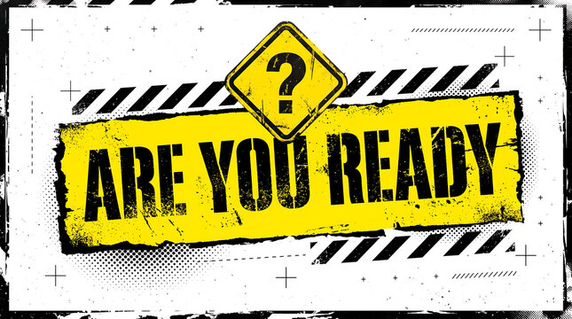 Are you ready grunge yellow warning sign with question mark isolated