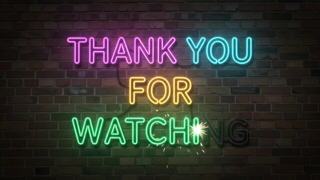 Glowing Neon Letter Reveal Thank You For Watching on Brick Background for Outro Video . 4K Video Resolution