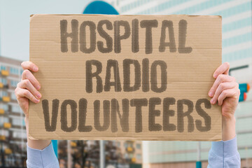 "Hospital radio volunteers" Presenters play requests, read greetings, and chat with patients to brighten long days on busy wards. HOSPITAL. RADIO. VOLUNTEERS. PATIENTS. WARDS. © AndriiKoval