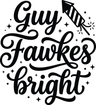 Guy fawkes bright hand lettering with a black and white striped firework rocket and decorative stars on a white background