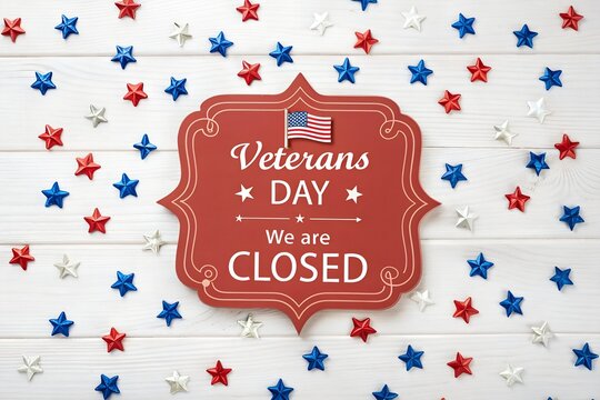 Veterans Day We Are Closed Sign, Patriotic Closed for Veterans Day Notice, Red Wooden Veterans Day Closure Sign, Business Closed Veterans Day Graphic, Festive Veterans Day Closed Announcement